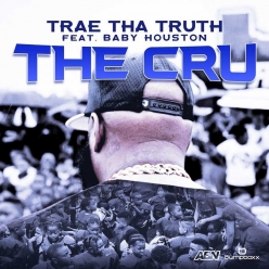 Trae tha Truth ft. Baby Houston - The Cru